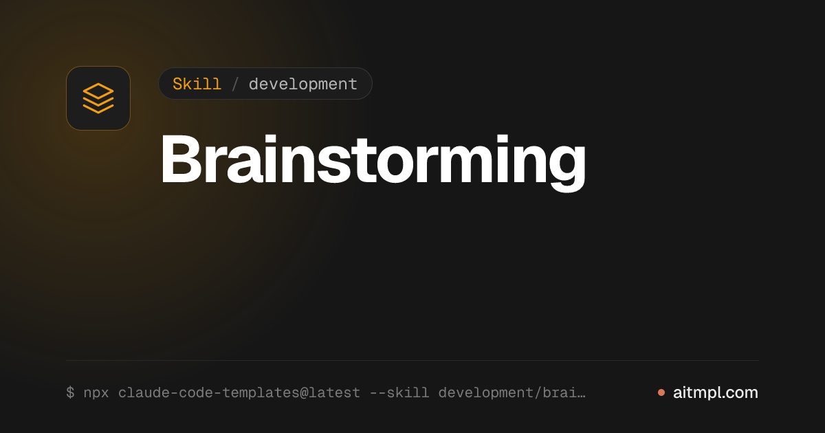Brainstorming — Skills for Claude Code | AI Templates