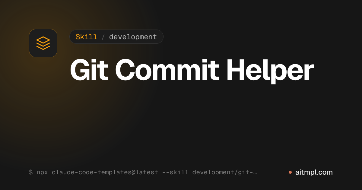 Git Commit Helper — Skills for Claude Code | AI Templates